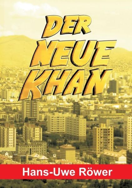 Cover for Röwer · Der neue Khan (Book) (2017)