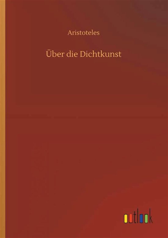 Cover for Aristoteles · Über die Dichtkunst (Bok) (2019)
