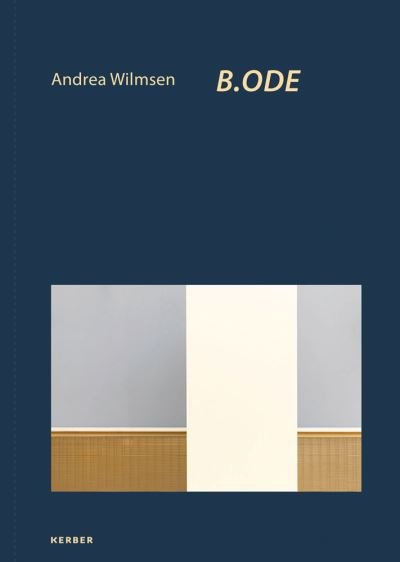 Andrea Wilmsen: B.ODE (Gebundenes Buch) (2021)