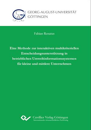 Cover for Fabian Renatus · Eine Methode zur interaktiven multikriteriellen Entscheidungsunterstützung in betrieblichen Umweltinformationssystemen für kleine und mittlere Unternehmen (Paperback Book) (2017)