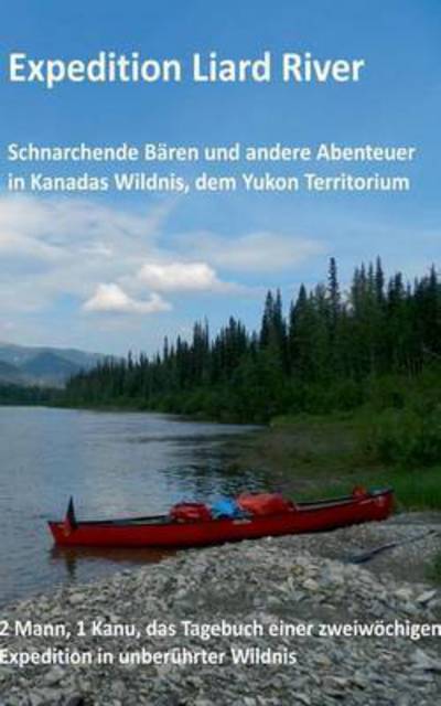 Cover for Jurgen Minkley · Expedition Liard River (Paperback Book) (2015)