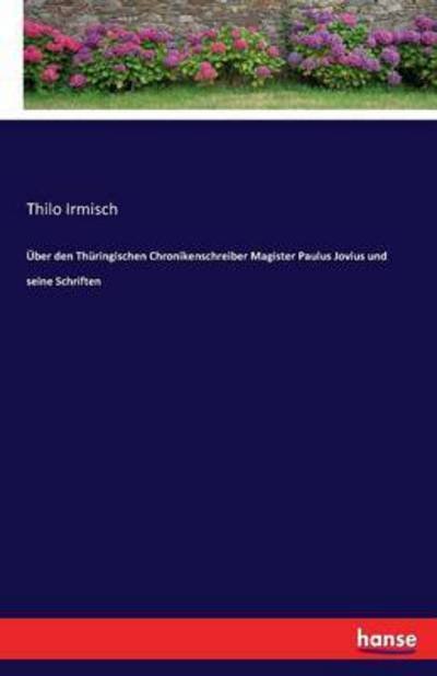 Cover for Thilo Irmisch · Ber den Th Ringischen Chronikenschreibe (Paperback Bog) (2016)