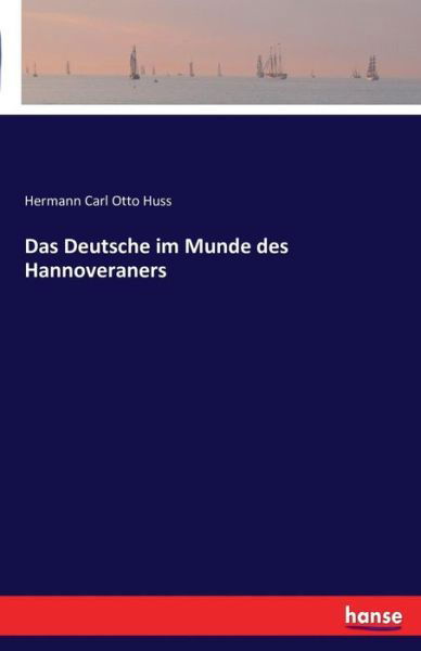 Cover for Huss · Das Deutsche im Munde des Hannover (Book) (2016)
