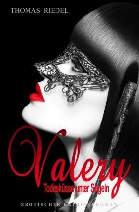 Cover for Riedel · Valery - Todesküsse unter Segeln (Book)