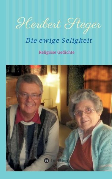 Cover for Steger · Die ewige Seligkeit (Book) (2018)