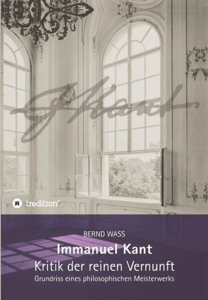 Cover for Waß · Immanuel Kant, Kritik der reinen Ve (Buch) (2018)