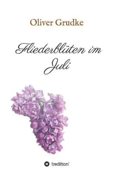 Cover for Grudke · Fliederblüten im Juli (Book) (2019)