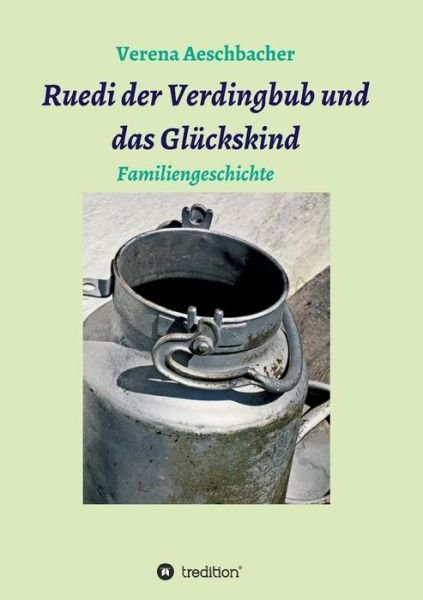 Cover for Aeschbacher · Ruedi der Verdingbub und da (Bok) (2019)