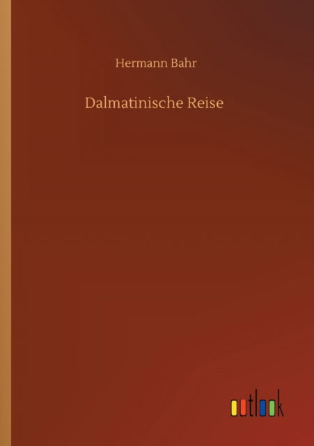 Cover for Hermann Bahr · Dalmatinische Reise (Pocketbok) (2020)