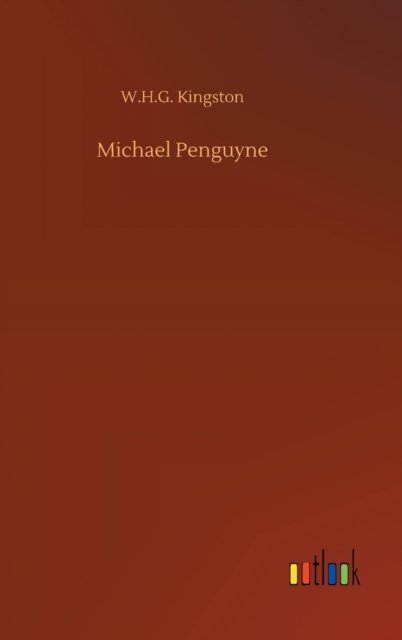 Cover for W H G Kingston · Michael Penguyne (Hardcover Book) (2020)