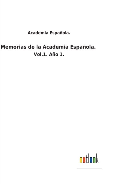 Cover for Academia Espaola · Memorias de la Academia Espaola. (Innbunden bok) (2022)