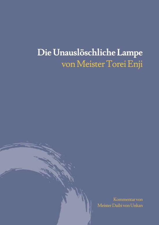 Cover for Meister Torei Enji · Die unausloeschliche Lampe (Paperback Book) (2020)