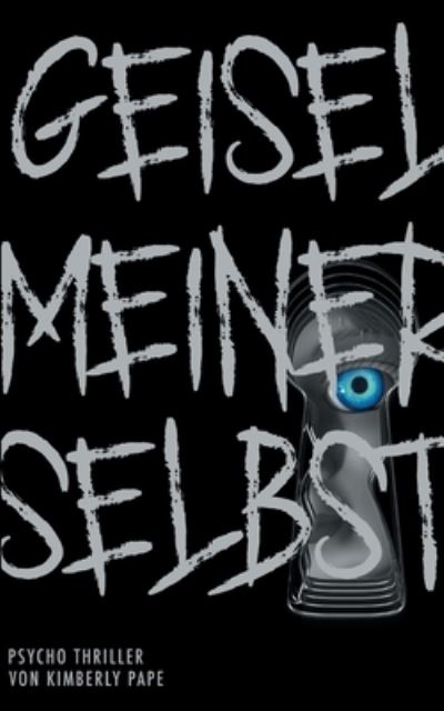 Cover for Kimberly Pape · Geisel meiner selbst (Paperback Book) (2021)