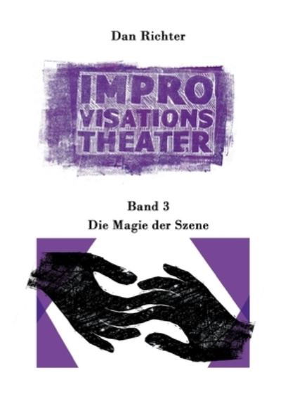 Dan Richter · Improvisationstheater. Die Magie der Szene (Paperback Book) (2021)