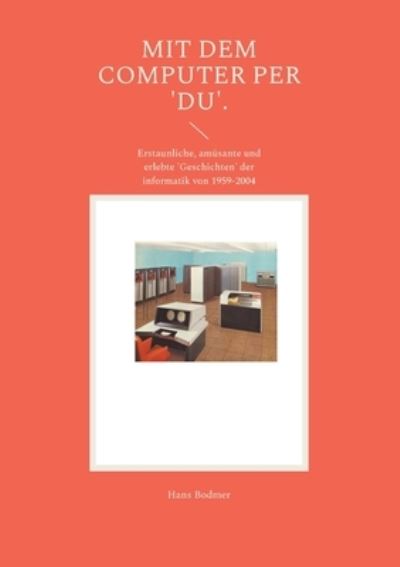 Cover for Hans Bodmer · Mit dem Computer per 'DU'. (Paperback Book) (2021)