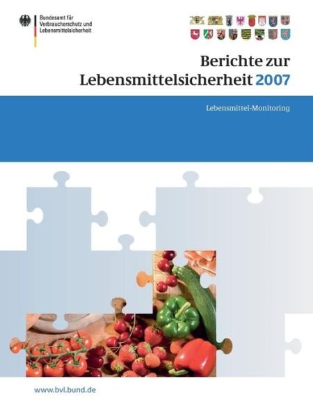 Cover for Bundesamt Fa1/4r Verbraucherschutz · Berichte Zur Lebensmittelsicherheit 2007: Lebensmittel-Monitoring - Bvl-Reporte (Pocketbok) [2008 edition] (2008)