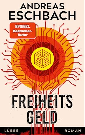 Cover for Andreas Eschbach · Freiheitsgeld (Buch) (2022)