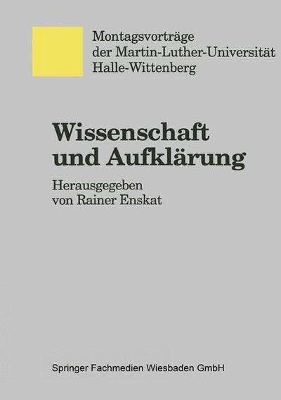 Cover for Rainer Enskat · Wissenschaft Und Aufklarung - Monatsvortrage Der Martin-Luther-Universitat Halle-Wittenber (Paperback Book) [1997 edition] (1997)