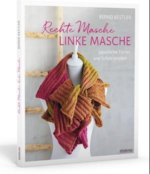 Cover for Bernd Kestler · Rechte Masche, linke Masche. Japanische Tücher und Schals stricken. (Paperback Book) (2022)