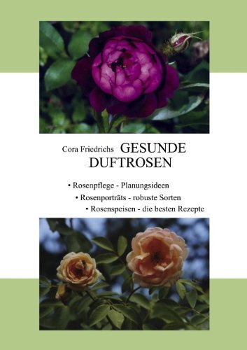 Cover for Cora Friedrichs · Gesunde Duftrosen (Paperback Bog) [German edition] (2006)