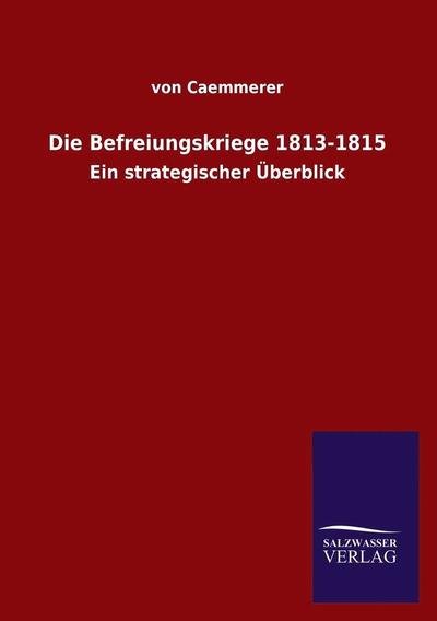 Cover for Von Caemmerer · Die Befreiungskriege 1813-1815 (Taschenbuch) [German edition] (2013)
