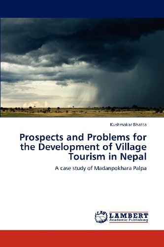 Cover for Kushmakar Bhatta · Prospects and Problems for the Development of Village Tourism in Nepal: a Case Study of Madanpokhara Palpa (Pocketbok) (2012)