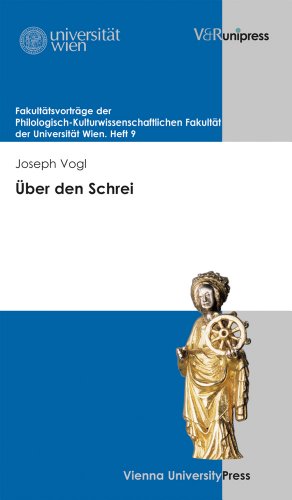 Cover for Joseph Vogl · Über den Schrei (Fakultatsvortrage Der Philologisch-kulturwissenschaftlichen Fakultat Der Universitat Wien) (German Edition) (Taschenbuch) [German edition] (2013)