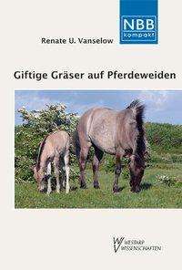 Cover for Vanselow · Giftige Gräser auf Pferdeweide (Book)