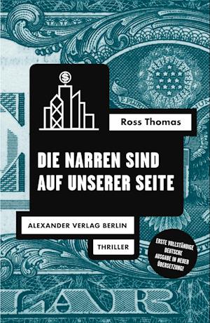 Die Narren sind auf unserer Seite - Ross Thomas - Books - Alexander - 9783895816123 - June 20, 2024