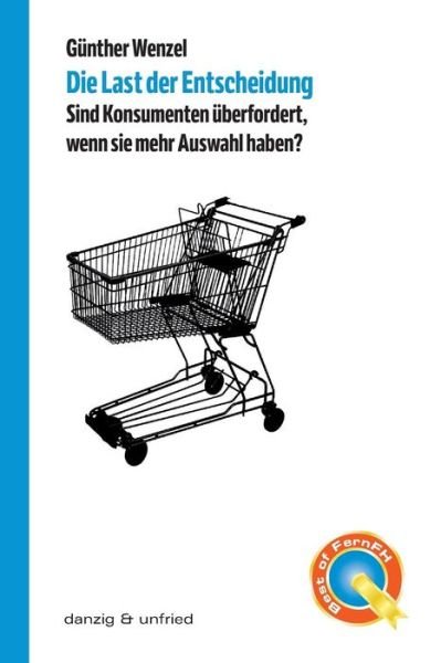 Cover for Wenzel · Die Last der Entscheidung (Bog) (2016)