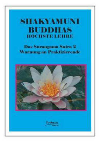 Buddhas Hochste Lehre Das Surangama Sutra 2 - Wolfgang Schorat - Książki - Tonstrom Verlag - 9783932209123 - 17 czerwca 2015