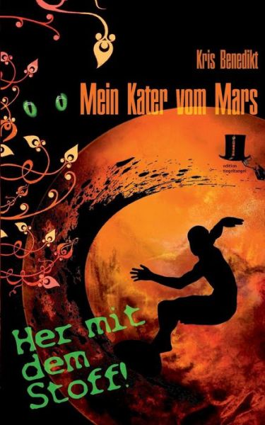 Cover for Kris Benedikt · Mein Kater Vom Mars - Her Mit Dem Stoff! (Paperback Book) (2015)