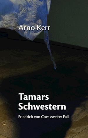 Cover for Arno Kerr · Tamars Schwestern (Book) (2020)