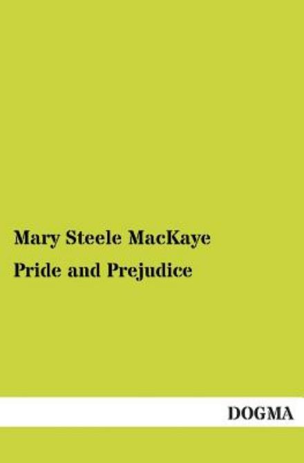 Cover for Mary Steele Mackaye · Pride and Prejudice (Paperback Book) (2013)