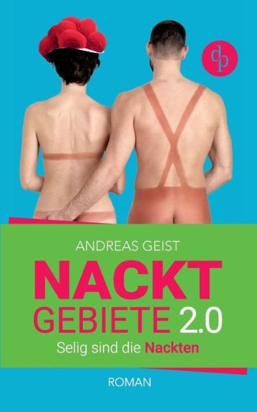 Cover for Geist · Nacktgebiete: Selig sind die Nack (Book) (2017)