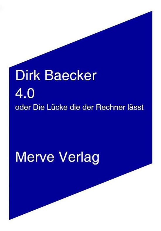 4.0 oder Die Lücke die der Rech - Baecker - Books -  - 9783962730123 - 