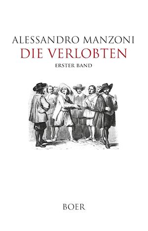 Cover for Alessandro Manzoni · Die Verlobten Band 1 (Inbunden Bok) (2021)