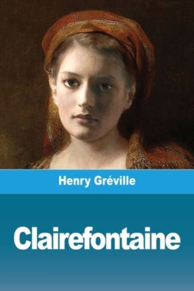 Cover for Henry Gréville · Clairefontaine (Taschenbuch) (2020)
