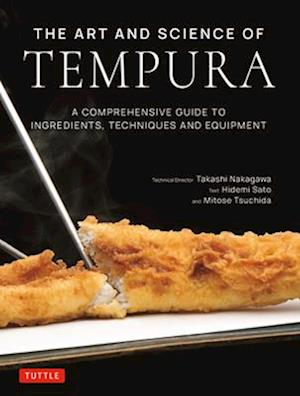 Cover for Takashi Nakagawa · The Art and Science of Tempura: A Comprehensive Guide to Ingredients, Techniques and Equipment (Hardcover bog) (2026)