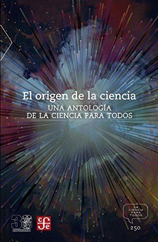 Cover for Varios · El origen de la ciencia. Una antología de la ciencia para todos (Pocketbok) (2017)