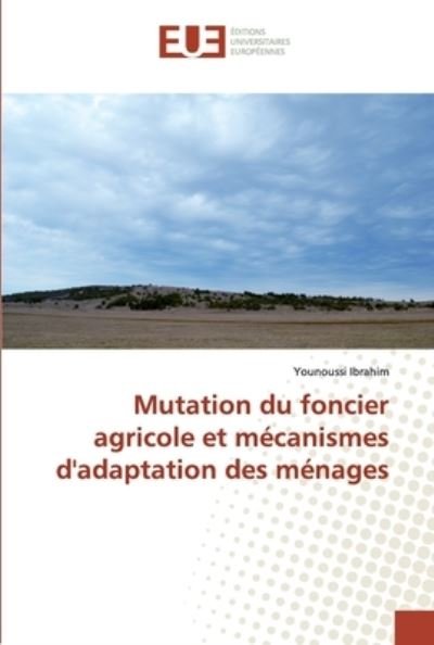 Mutation du foncier agricole et - Ibrahim - Bücher -  - 9786138466123 - 30. April 2019