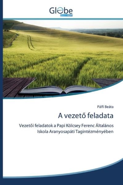 Cover for Beáta · A vezetö feladata (Book) (2020)