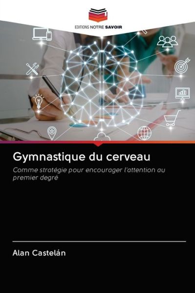 Cover for Alan Castelán · Gymnastique du cerveau (Paperback Book) (2020)