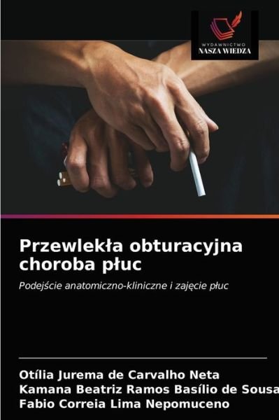 Cover for Otilia Jurema de Carvalho Neta · Przewlekla obturacyjna choroba pluc (Pocketbok) (2021)