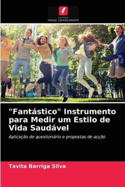 Cover for Tavita Barriga Silva · &quot;Fantastico&quot; Instrumento para Medir um Estilo de Vida Saudavel (Paperback Book) (2021)