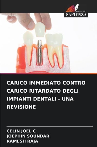 Cover for Celin Joel C · Carico Immediato Contro Carico Ritardato Degli Impianti Dentali - Una Revisione (Paperback Book) (2021)