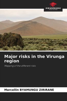 Cover for Marcellin Byamungu Zirirane · Major risks in the Virunga region (Paperback Book) (2021)