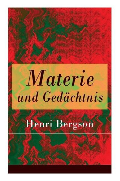 Cover for Henri Bergson · Materie und Ged chtnis (Paperback Book) (2017)