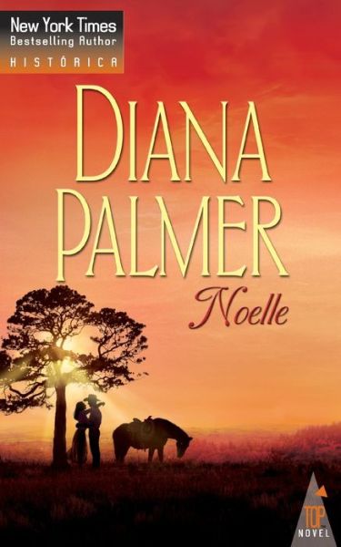 Noelle - Diana Palmer - Kirjat - Top Novel - 9788490009123 - tiistai 25. syyskuuta 2018