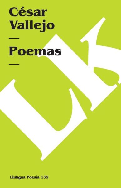 Poemas (Poesia) (Spanish Edition) - César Vallejo - Książki - Linkgua - 9788498975123 - 2024